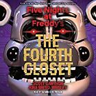 The Fourth Closet (Five Nights At Freddy's) Paperback 2018 By Scott Cawthon ,...