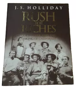 Rush for Riches: Gold Fever and the Making of California by J S Holliday Signed - Foto 1 di 21