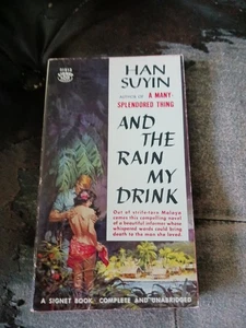 AND THE RAIN MY DRINK,Han Suyin PB PAPERBACK BOOK, 1960 1ST SIGNET,Ex NO UPC,HTF - Picture 1 of 20