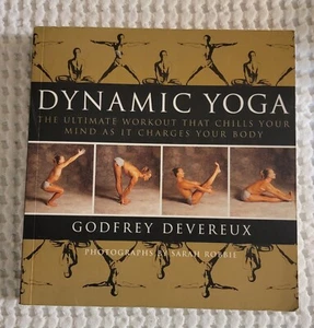 Dynamic Yoga: The Ultimate Workout That Chills Your Mind... G. Devereux PB 1998 - Picture 1 of 2