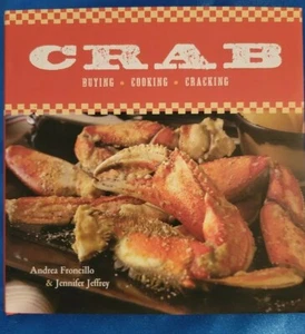 Crab : Buying, Cooking, Cracking by Jennifer Jeffrey and Andrea Froncillo (2007… - Bild 1 von 8