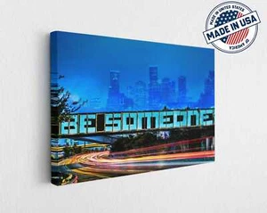 Houston Canvas Print  Be Someone Texas Landmark Wall Art Handcrafted - Picture 1 of 7