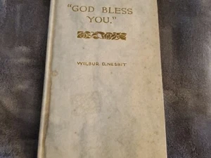 God Bless You 1913 Antique Hard Cover Book By Wilbur D. Nesbit - Picture 1 of 6