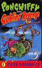 Pongwiffy and the Goblin&#39;s Revenge (B..., Umansky, Kaye