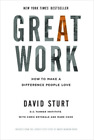 David Sturt Great Work: How To Make A Difference People Love (Tapa Dura)