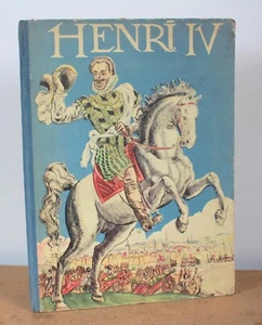 Henri IV raconté par Robert Burnand 1936 Librairie Gründ Albums de France - Bild 1 von 9
