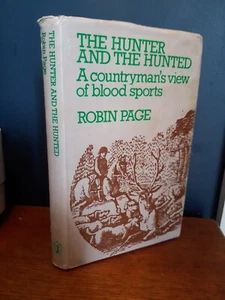 The Hunter and the Hunted by Robin Page 1977, Countrymans View Of Blood Sports  - Picture 1 of 4
