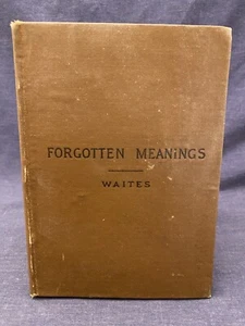 1886 Forgotten Meanings An Hour with A Dictionary Alfred Waites HC Antique - Imagen 1 de 7