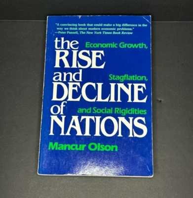 THE RISE AND DECLINE OF NATIONS Economic Growth Stagflation Social Mancur Olson - Image 1 of 4