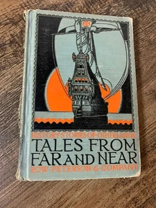 Tales from Far and Near Edited by Arthur Guy Terry, 1926 Row, Peterson & Company - Bild 1 von 10