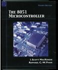 8051 MICROCONTROLLER, THE (4TH EDITION) By I. Scott Mackenzie & Chung-wei Mint