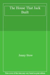 The House That Jack Built By Jenny Stow