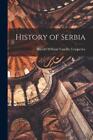 Temperley Harold William Vazeille History of Serbia (Tascabile)