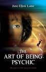The Art Of Being Psychic By Laine, June-Elleni Paperback Book The Cheap Fast