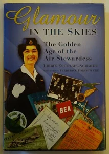 Libbie Escolme-Schmidt GLAMOUR IN THE SKIES: THE GOLDEN AGE OF THE AIR STEWARDES - Imagen 1 de 1