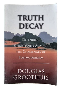 TRUTH DECAY - Defending Christianity Against Postmodernism / Douglas Groothuis - Picture 1 of 19