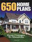 650 Home Plans: From Cottages To Mansions By Home Planners Staff