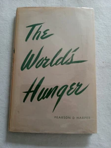 Global Hunger World Food Nutrition Vintage Author Signed The World’s Hunger 1945 - Imagen 1 de 7