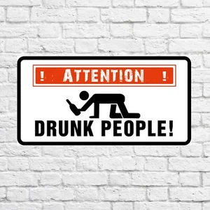 Attention drunk people Tin Sign door Wall Decor Metal Bar Pub - Picture 1 of 4
