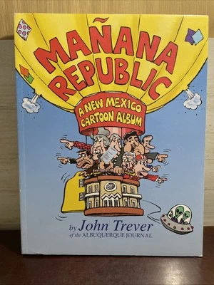 MANANA REPUBLIC: A NEW MEXICO CARTOON ALBUM By John Trever - Image 1 of 4