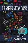 The Sinister Sitcom Caper: A Sandy Fairfax Teen Idol Mystery.by Carpenter New<|
