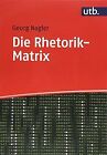 Die Rhetorik-Matrix: Erfolgreich reden mit neuro... | Book | condition very good