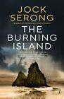 The Burning Island 9781922330086 Jock Serong - Free Tracked Delivery