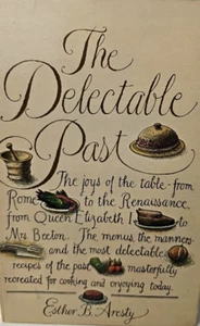 Delectable Past by Esther B. Aresty 1st US Paperback Edition Cookbook 1978 VTG - Picture 1 of 9