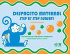 Despacito Maternal Step By Step Nursery Spanish Edition By Veronica Mohar