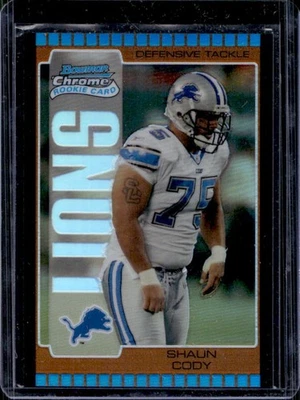 2005 Bowman Chrome Shaun Cody Bronze Refractor Rookie RC #8/150 Lions - Image 1 of 2