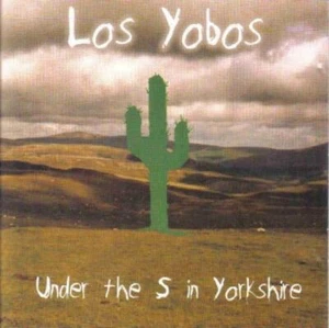 Under the S in Yorkshire Los Yobos 2004 CD Top-quality Free UK shipping - Picture 1 of 7