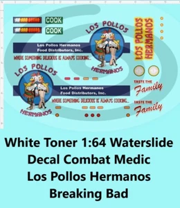 White Toner 1:64 Waterslide Decal Combat Medic Los Pollos Hermanos Breaking Bad - Picture 1 of 5