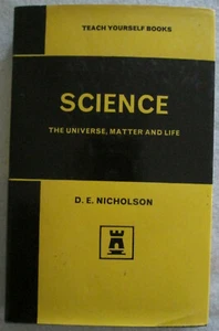 "Teach Yourself, Science: The Universe, Matter and Life" by D.E. Nicholson - Imagen 1 de 11