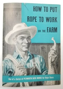 Plymouth Cordage Company 1946 How to Put Rope to Work on the Farm E2D - Bild 1 von 7