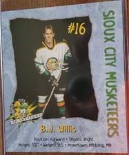 1998-99 Sioux City Musketeers USHL Hockey B.J. Willis Card NM Or Better See Pics