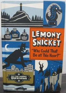 'Who Could That Be at This Hour?': - Lemony Snicket, Hardcover - Picture 1 of 8