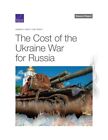 Cost Of The Ukraine War For Russia, Paperback By Shatz, Howard J.; Reach, Cli...