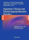 Dupuytrens Disease and Related Hyperproliferative Disorders: Principles, Researc