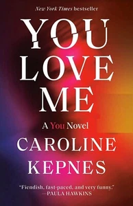 You Love Me: A You Novel Paperback Book - Picture 1 of 4
