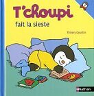 Tchoupi Fait La Sieste Von Courtin Thierry  Buch  Zustand Akzeptabel