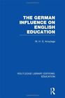German Influence on English Education (Routledg, Armytage Hardcover..