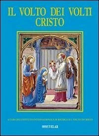 Il volto dei volti: Cristo. Ediz. illustrata. Con CD-ROM: 10 [Hardcove - Immagine 1 di 1
