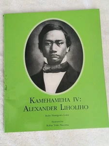 Kamehameha IV: Alexander Liholiho 111 pages Softcover  - Bild 1 von 3