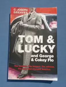 TRUE CRIME - Tom & Lucky and George & Cokey Flo by C Joseph Greaves 2015 BOOK - Picture 1 of 4