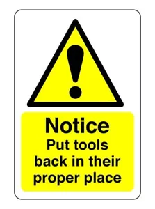Notice put tools back in their proper place sign - for indoor/outdoor usage PVC - Picture 1 of 6