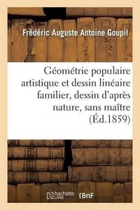 Gomtrie Populaire Artistique Et Dessin Linaire Familier: Suivi Du Dessin d'Aprs - Picture 1 of 1