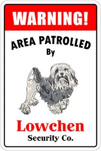 *Aluminum* Warning Area Patrolled By Lowchen 8"X12" Metal Novelty Sign - Picture 1 of 2