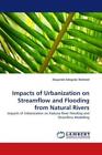 Impacts Of Urbanization On Streamflow And Flooding From Natural Rivers Impa 1210