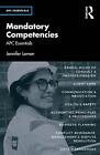 Mandatory Competencies: APC Essentials by Jen Lemen Paperback Book