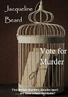 Vote For Murder Beard Jacqueline